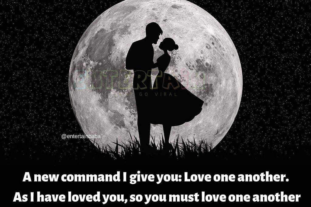 A new command I give you Love one another. As I have loved you, so you must love one another