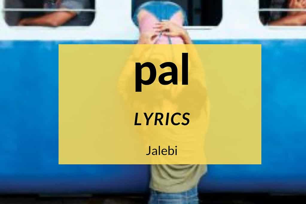 Pal Lyrics