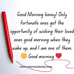 Romantic Good Morning Message For Her, Only fortunate ones get the opportunity of wishing their loved ones good morning when they wake up, and I am one of them